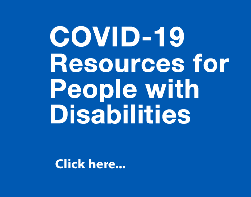 COVID 19 RESOURCES FOR PEOPLE WITH DISABILITIES